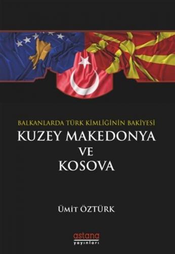 Kurye Kitabevi - Balkanlarda Türk Kimliğinin Bakiyesi Kuzey Makedonya 