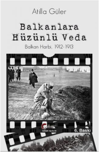 Kurye Kitabevi - Balkanlara Hüzünlü Veda-Balkan Harbi 1912-1913