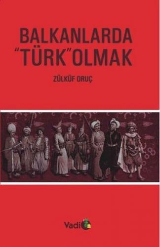 Kurye Kitabevi - Balkanlarda Türk Olmak