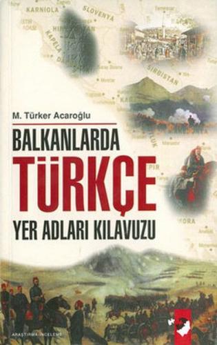 Kurye Kitabevi - Balkanlarda Türkçe Yer Adları Kılavuzu