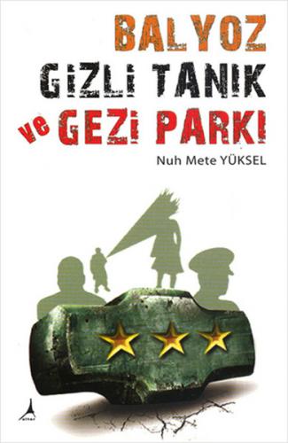 Kurye Kitabevi - Balyoz Gizli Tanık ve Gezi Parkı