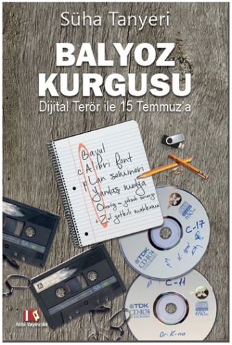 Kurye Kitabevi - Balyoz Kurgusu, Dijital Terör ile 15 Temmuza