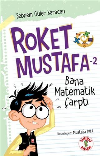 Kurye Kitabevi - Bana Matematik Çarptı Roket Mustafa 2