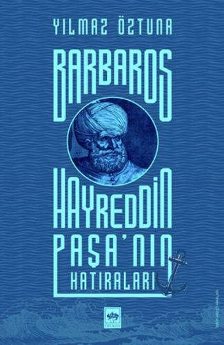 Barbaros Hayreddin Paşa'nın Hatıraları - Münzevi Kitabevi