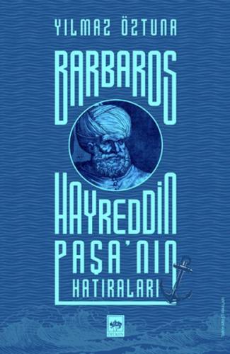 Kurye Kitabevi - Barbaros Hayreddin Paşa'nın Hatıraları