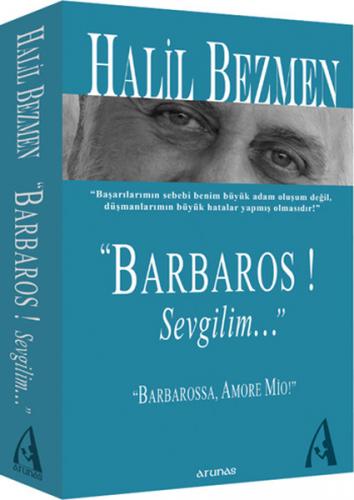 Barbaros! Sevgilim...