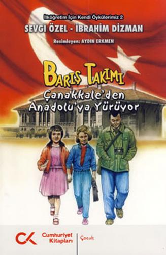 Kurye Kitabevi - Barış Takımı-2: Çanakkale'den Anadolu'ya Yürüyor