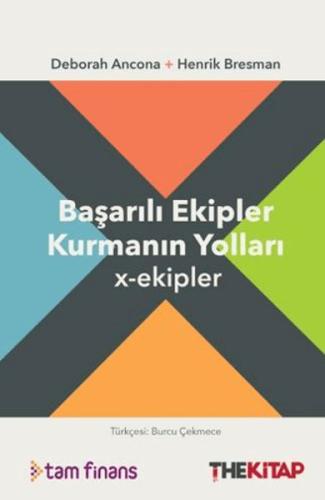Başarılı Ekipler Kurmanın Yolları x-ekipler