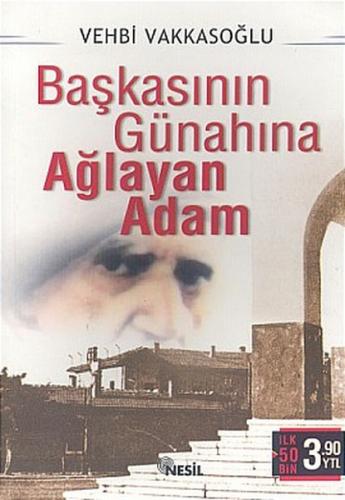 Başkasının Günahına Ağlayan Adam
