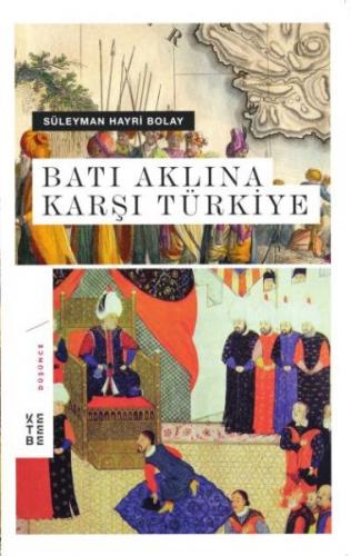 Kurye Kitabevi - Batı Aklına Karşı Türkiye (Ciltli)