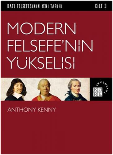 Kurye Kitabevi - Modern Felsefe’nin Yükselişi-Batı Felsefesinin Yeni T
