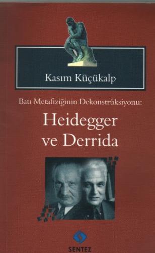 Kurye Kitabevi - Batı Metafiziğinin Dekonstrüksiyonu: Heidegger ve