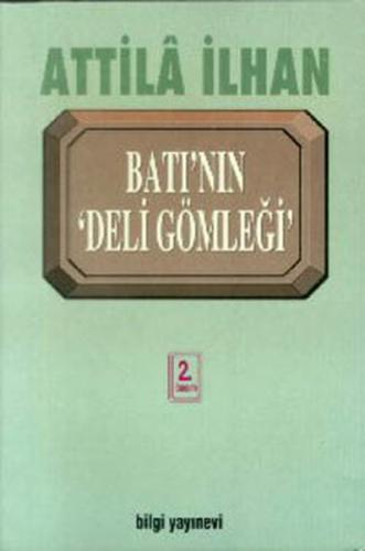Batı’nın Deli Gömleği
