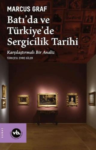 Batı'da ve Türkiye'de Sergicilik Tarihi - Münzevi Kitabevi