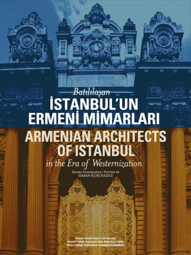 Kurye Kitabevi - Batılılaşan İstanbul’un Ermeni Mimarları