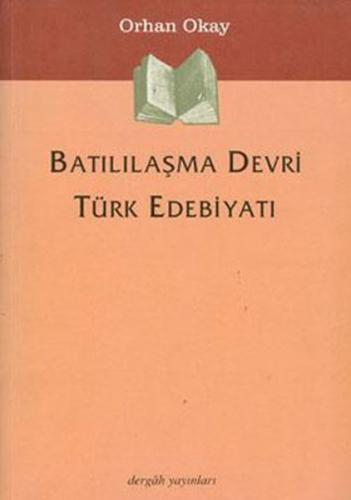 Kurye Kitabevi - Batılılaşma Devri Türk Edebiyatı