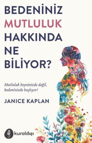 Bedeniniz Mutluluk Hakkında Ne Biliyor? - Münzevi Kitabevi