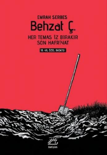 Behzat Ç. - Her Temas İz Bırakır / Son Hafriyat (10. Yıl Özel Baskı-Ci