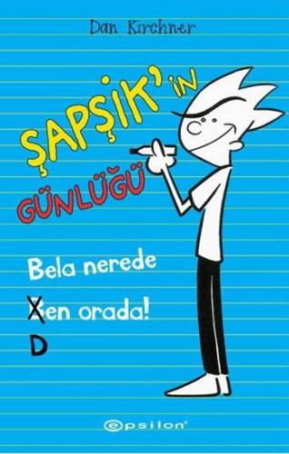 Bela Nerede Ben Orada / Şapşik'in Günlüğü - Münzevi Kitabevi