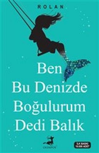 Ben Bu Denizde Boğulurum Dedi Balık