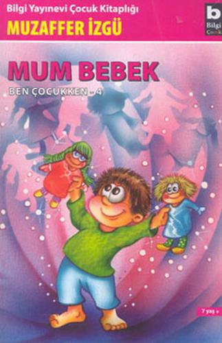 Kurye Kitabevi - Ben Çocukken Dizisi-4: Mum Bebek