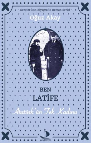Kurye Kitabevi - Ben Latife Atatürk’ün Tek Kadını