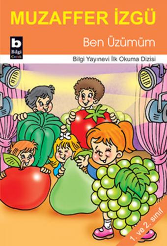 Ben Üzümüm / İlk Okuma Dizisi
