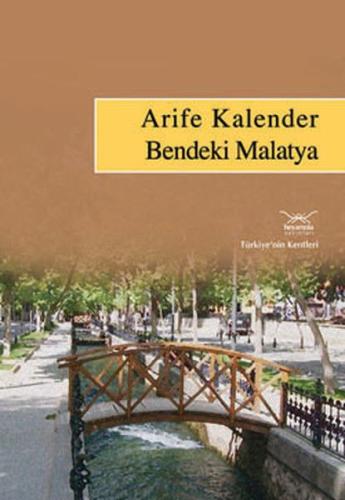 Kurye Kitabevi - Türkiye'nin Kentleri-23: Bendeki Malatya