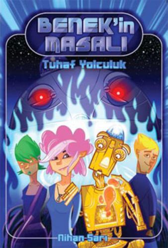 Benek’in Masalı 1 - Tuhaf Yolculuk - Münzevi Kitabevi