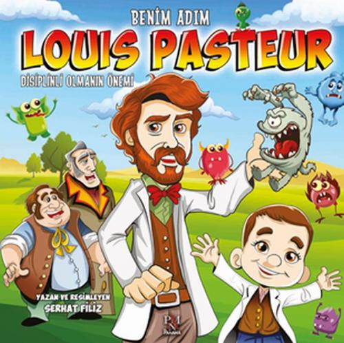 Kurye Kitabevi - Benim Adım Louis Pasteur Disiplinli Olmanın Önemi