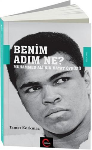 Benim Adım Ne?  Muhammed Ali'nin Hayat Öyküsü