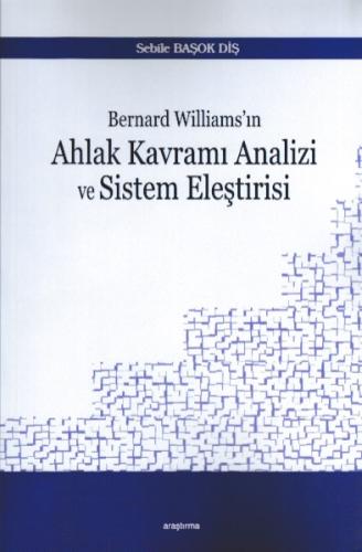 Kurye Kitabevi - Bernard Williams’ın Ahlak Kavramı Analizi ve Sistem E