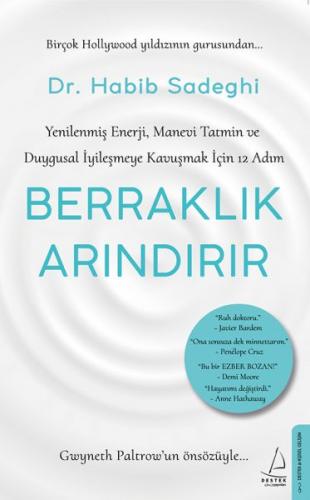 Berraklık Arındırır - Yenilenmiş Enerji, Manevi Tatmin ve Duygusal İyileşmeye Kavuşmak İçin 12 Adım