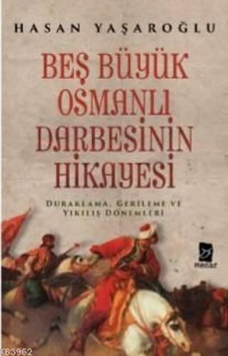 Kurye Kitabevi - Beş Büyük Osmanlı Darbesinin Hikayesi