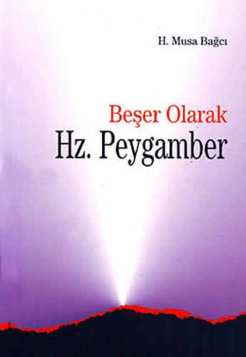 Beşer Olarak Hz. Peygamber - Münzevi Kitabevi