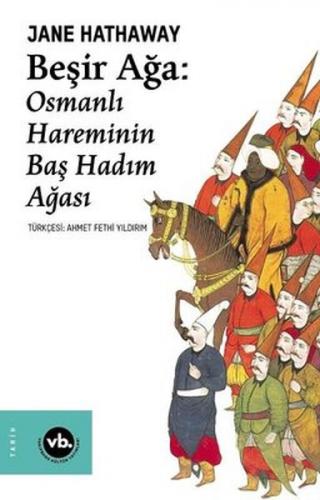 Kurye Kitabevi - Beşir Ağa: Osmanlı Hareminin Baş Hadım Ağası