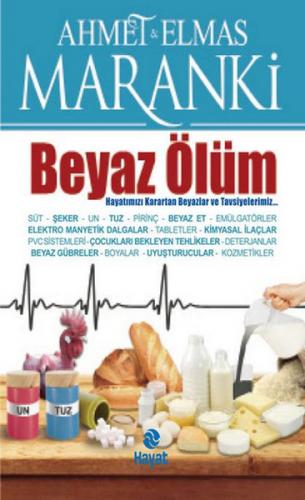 Beyaz Ölüm Hayatımızı Karartan Beyazlar ve Tavsiyeler - Münzevi Kitabe