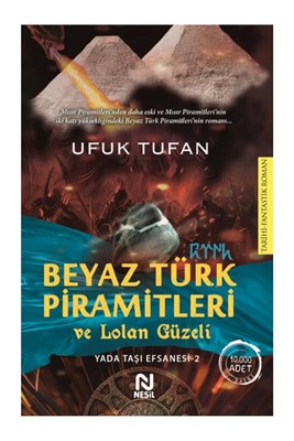 Kurye Kitabevi - Beyaz Türk Piramitleri ve Lonlan Güzeli-Yada Taşı Efs