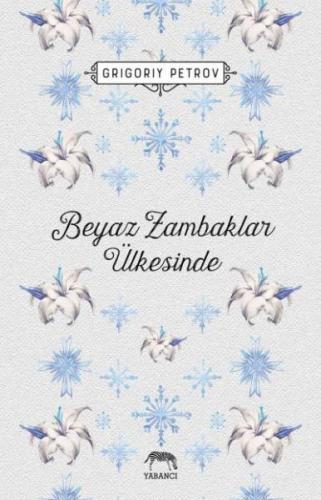 Beyaz Zambaklar Ülkesinde (Cilti)