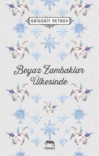 Beyaz Zambaklar Ülkesinde - Ciltsiz - Münzevi Kitabevi