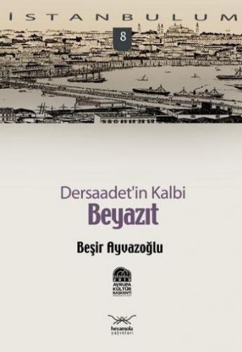 Kurye Kitabevi - İstanbulum-08: Dersaadet'in Kalbi Beyazıt