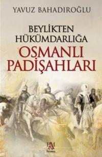 Kurye Kitabevi - Beylikten Hükümdarlığa Osmanlı Padişahları Ciltli