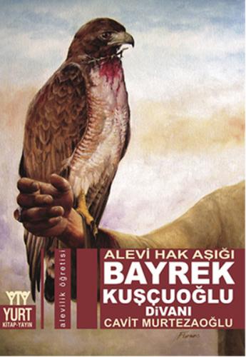 Kurye Kitabevi - Alevi Hak Aşığı Bayrek Kuşçuoğlu Divanı