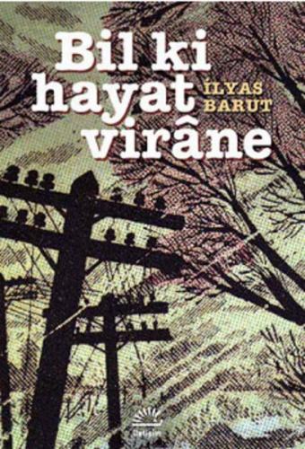Bil ki Hayat Virane - Münzevi Kitabevi
