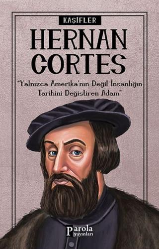 Bilime Yön Verenler: Hernan Cortes