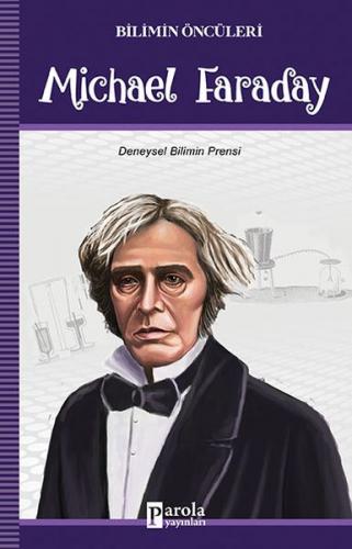 Kurye Kitabevi - Bilimin Öncüleri Michael Faraday Deneysel Bilimin Pre