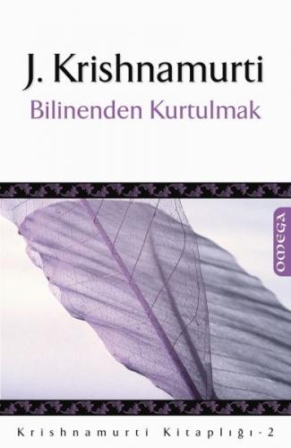 Kurye Kitabevi - Krishnamurti Kitaplığı-2: Bilinenden Kurtulmak