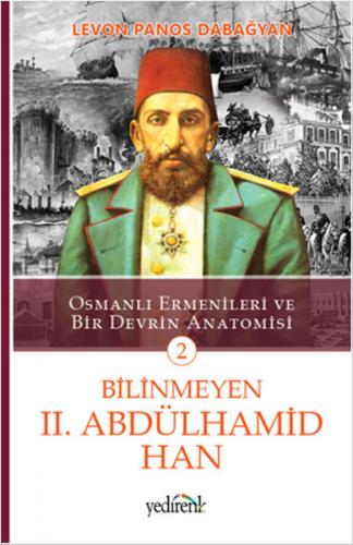 Kurye Kitabevi - Bilinmeyen 2. Abdülhamid Han 2 smanlı Ermenileri ve B