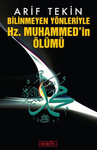 Kurye Kitabevi - Bilinmeyen Yönleriyle Hz. Muhammed'in Ölümü