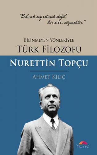 Kurye Kitabevi - Bilinmeyen Yönleriyle Türk Filozofu Nurettin Topçu